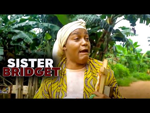 SISTER BRIDGET : QUEEN NWOKOYE