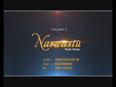 NARWASTU - TUHAN KAULAH KUATKU | VOL.3