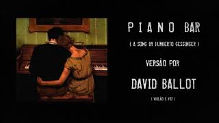 PIANO BAR  -  Engenheiros do Hawaii ( Versão Por David Ballot )