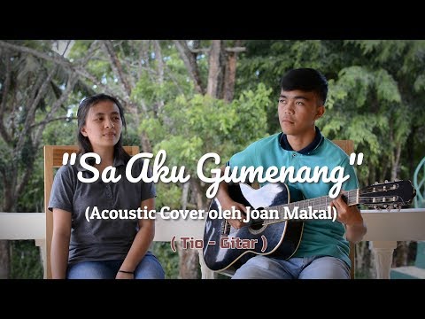 Sa Aku Gumenang - Lagu Khas Minahasa oleh Joan Makal