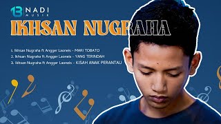 Download lagu PLAYLIST IKHSAN NUGRAHA mp3