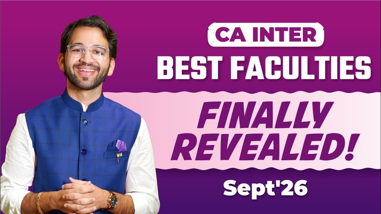Who are the best CA Inter faculties? Find out now | CA Inter | Sept'26 | ICAI | CA Shubham Singhal