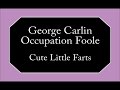 George Carlin - Cute Little Farts