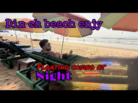Floating casinos in goa | Din ch beach enjy kita | Biggest casino of goa Big daddy casino |