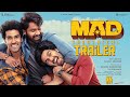 MAD - Official Trailer | Kalyan Shankar | S. Naga Vamsi | Bheems Ceciroleo | #MADTheMovie