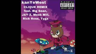 Kanye West - Clique Remix (feat. Big Sean, JAY-Z, Meek Mill, Rick Ross, Tyga)