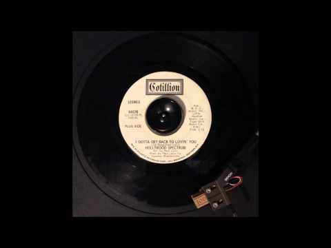 Hollywood Spectrum  -  I gotta get back to lovin' you