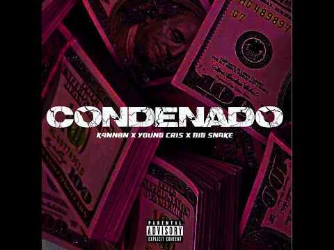 CONDENADO FT K4NNON , BIG SNAKE