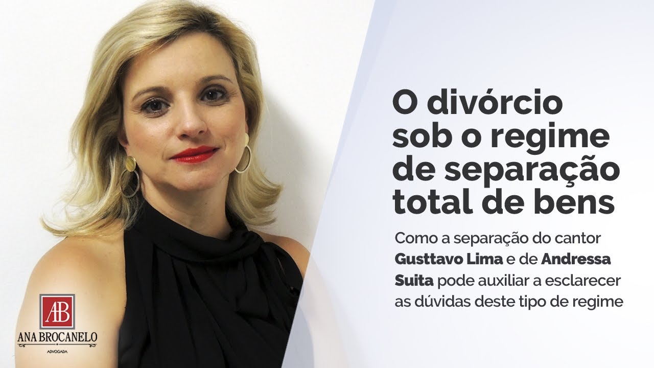 O divórcio sob o regime de separação total de bens.
