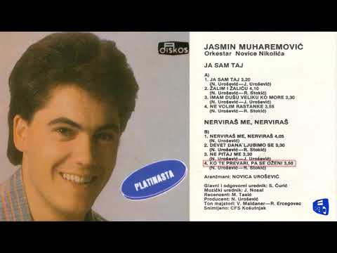 Jasmin Muharemovic - Ko te prevari, pa se ozeni - (Audio 1985)