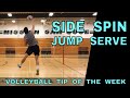 Side Spin Jump Serve - Volleyball Tip Of The Week #11