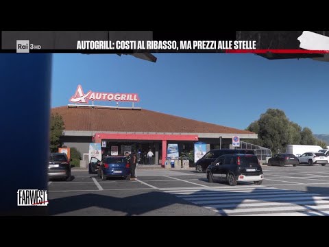 Autogrill: costi al ribasso ma prezzi alle stelle - FarWest 21/11/2025