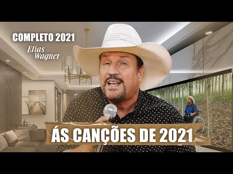 Elias Wagner - ÁS CANÇÕES DE 2021 - COMPLETO (MÚSICAS ROMÂNTICAS)