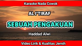 Download lagu AL I'TIRAF ( SEBUAH PENGAKUAN ) - KARAOKE LIRIK BERJALAN KUALITAS JERNIH mp3