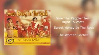 Sweet Honey In The Rock - Give The People Their Right To Vote! (The Women Gather)