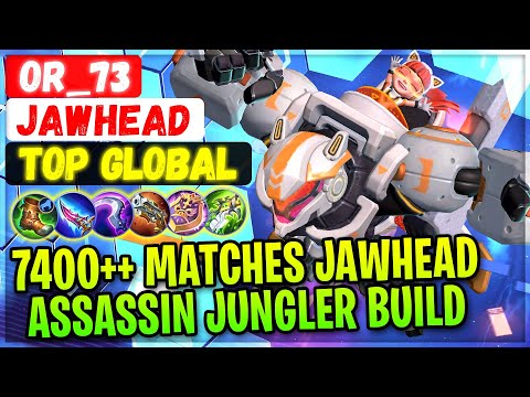 7400++ Matches Jawhead DMG Jungler Build [ Top Global Jawhead ] OR_73 - Mobile Legends Gameplay