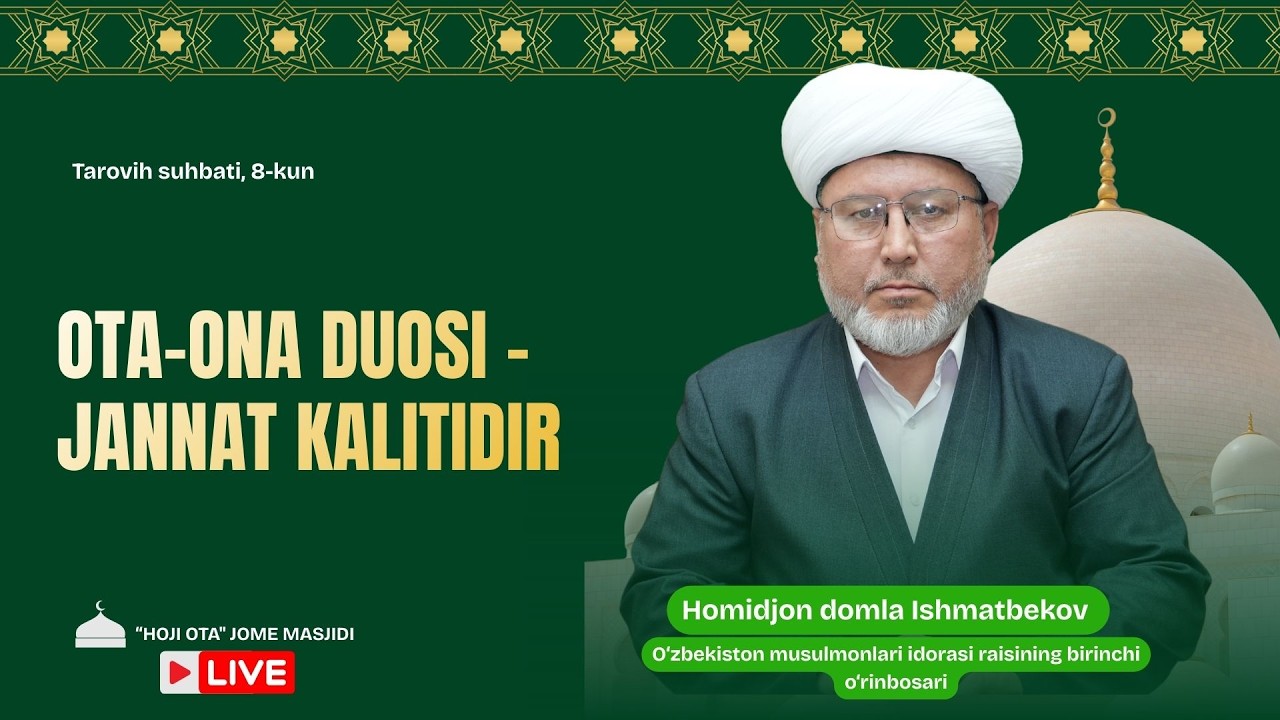 JONLI: Ota-ona duosi – jannat kalitidir, Tarovih suhbati, 8-kun 25.02.2026