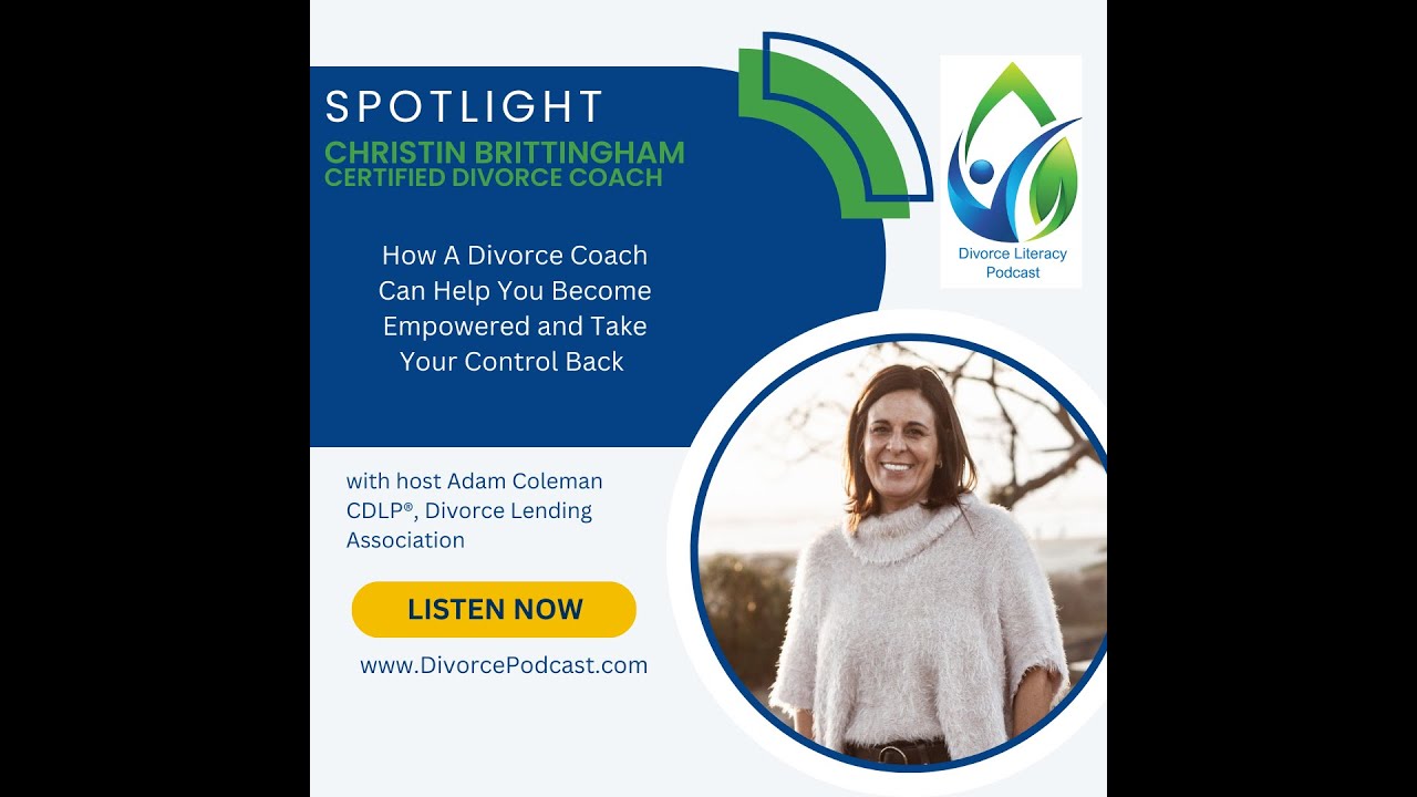A Divorce Coach Helps You Become Empowered and Take Control - Adam Coleman and Christin Brittingham