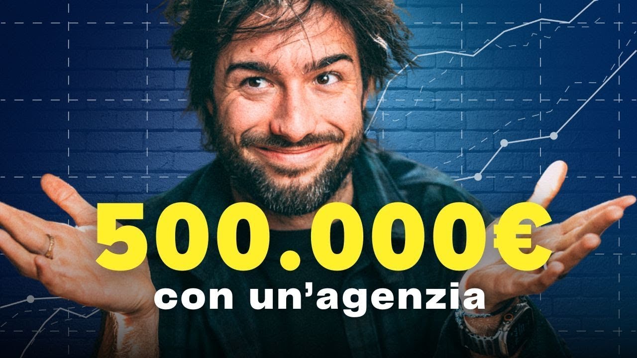 500.000€ con un'agenzia di Marketing da zero (le mie strategie)