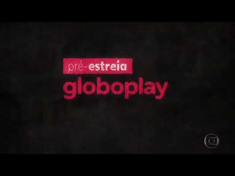 Pré-Estreia Globoplay - Abertura - 2020