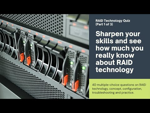 RAID Technology Quiz | Redundant Array of Independent disks - Test Your Knowledge! (Part 1 of 3)