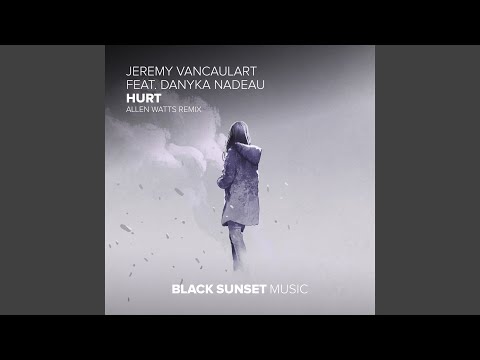 Hurt (Allen Watts Extended Remix)