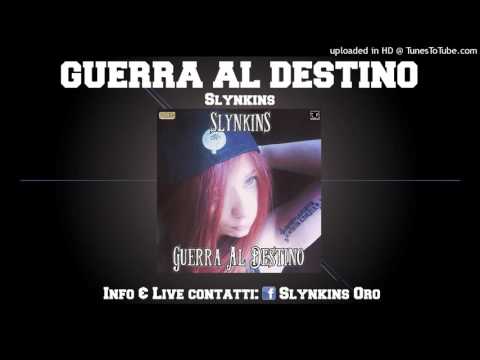Slynkins - GUERRA AL DESTINO (2016)