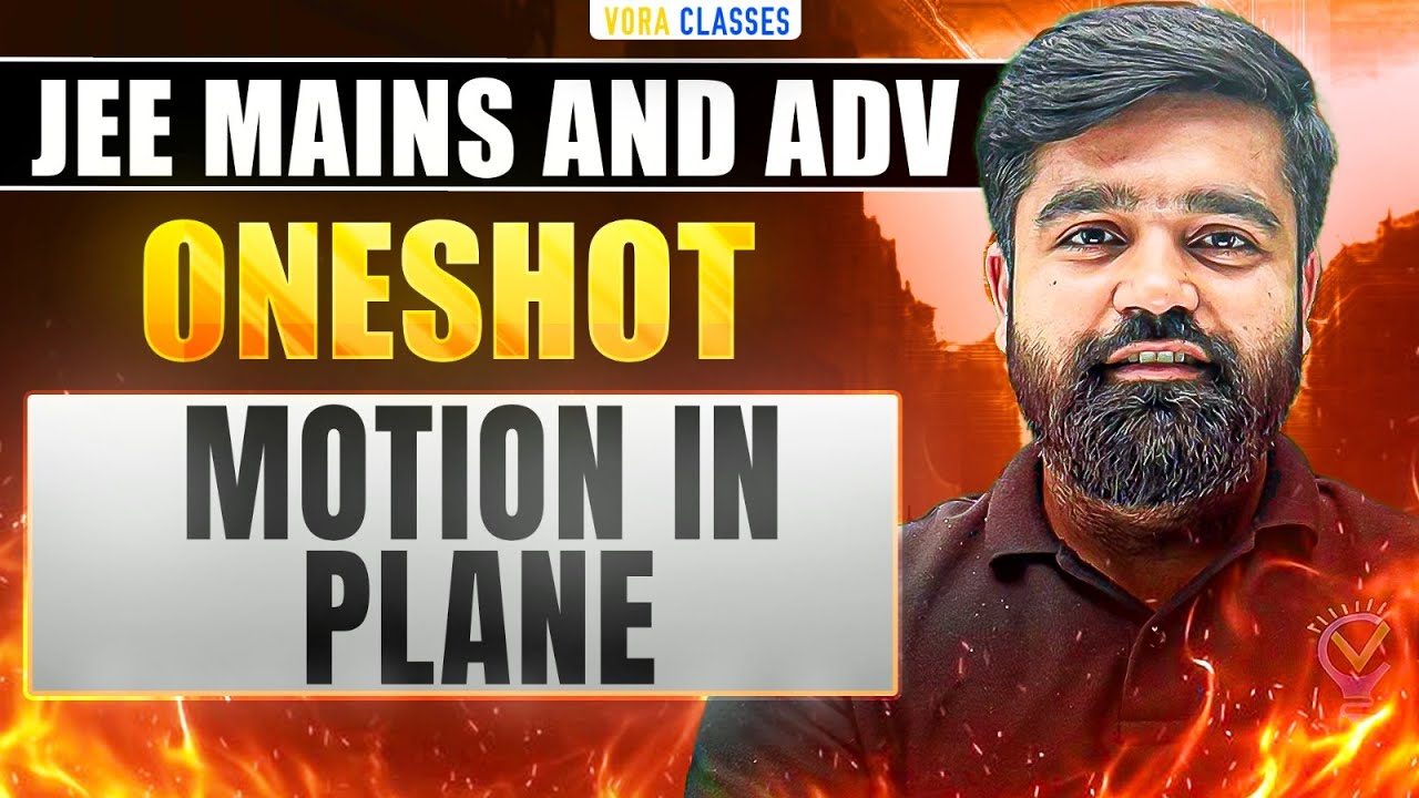 Motion in Plane in One Shot: All Concepts and PYQs Covered| JEE Main and Advanced