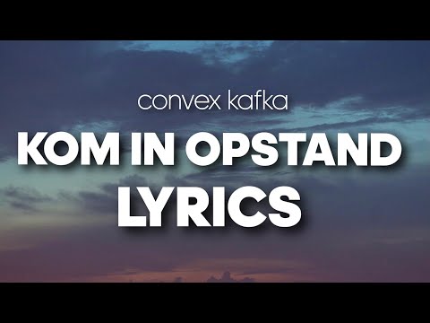 Kom in opstand (Official Lyrics Video) Convex Kafka