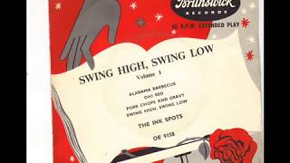 THE INK SPOTS   SWING HIGH SWING LOW   U K  BRUNSWICK OE9158
