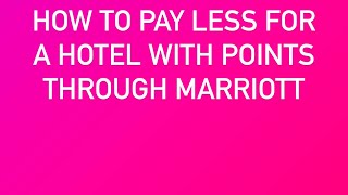 How to save money by purchasing a hotel with Marriott points