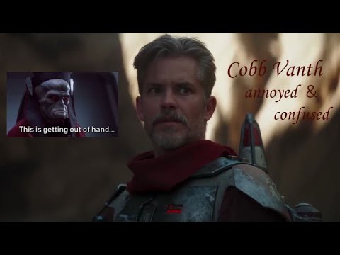 Cobb Vanth getting annoyed and confused for 1 minute and 38 seconds straight