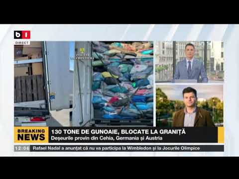 STIRI B1 ORA 12.00 DIN 18 IUNIE 2021 - 130 DE TONE DE DESEURI, BLOCATE LA GRANITA