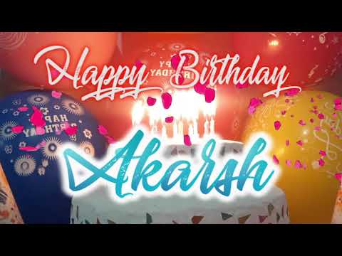 Akarsh Birthday Song, Best Birthday Music Video for Akarsh, Happy Birthday Akarsh