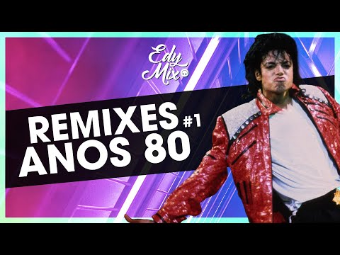REMIXES Anos 80 | #01 | No Comando das Mixagens DJ Edy Mix