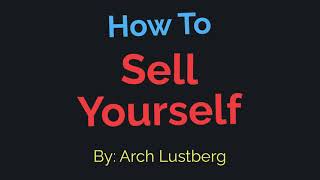 How to Sell Yourself by Arch Lustberg | Free Full Length Audiobook