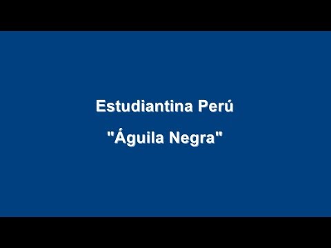 Estudiantina Perú - Águila Negra