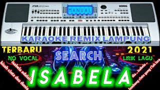 Download lagu KARAOKE REMIX LAMPUNG || ISABELA - SEARCH - KARAOKE - REMIX LAMPUNG - TERBARU 2021 (NO VOCAL   LIRIK mp3