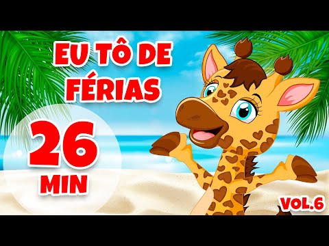 Eu tô de Férias Vol. 6 - Giramille 26 min | Desenho Animado Musical