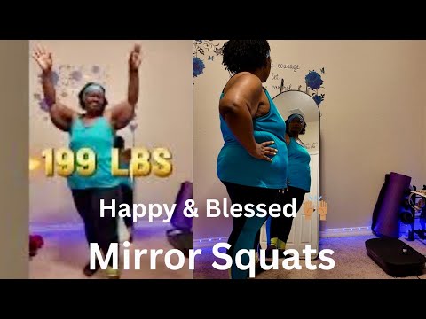 Mirror Squats Challenge | I’m Happy & Blessed | God’s Got a Blessing with My Name on It