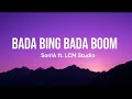 Bada Bing Bada Boom Son A Ft LCM Studio Lyrics
