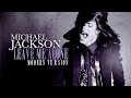 LEAVE ME ALONE Modern Version Michael Jackson