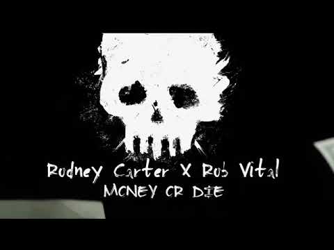 Rodney Carter feat Rob Vital - Money or die