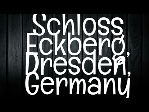 Schloss Eckberg Hauntings: What Lurks in Dresden's Spooky Castle?