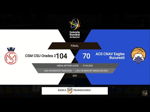 L1BM 2022-2023: CSM CSU Oradea 2 - CNAV Eagles București