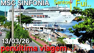 MSC SINFONIA cruzeiro  Santos navio penultima viagem 13/03/26  #buzios @cruzeiros2025  #cruise