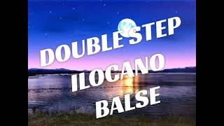 Download lagu DOUBLE STEP ILOCANO/NON STOP BALSE mp3