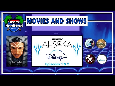 Movies & Shows - Ahsoka Episodes 1 & 2 Review