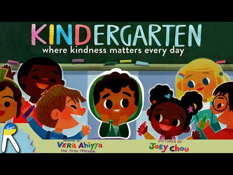 Kindergarten: Where Kindness Matters Every Day - Read Aloud Book for Kids