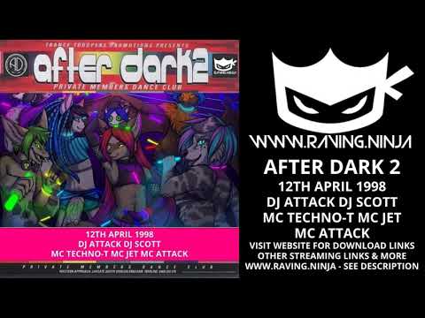 After Dark 2 12/04/1998 Dj Attack Dj Scott Mc Jet Mc Techno T Mc Attack happy hardcore german trance